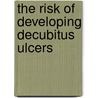 The risk of developing decubitus ulcers door R. van Marum