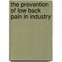The prevention of low back pain in industry