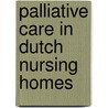 Palliative care in Dutch nursing homes door H.E. Brandt