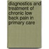 Diagnostics and treatment of chronic low back pain in primary care