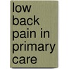 Low back pain in primary care door Onbekend