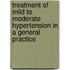 Treatment of mild to moderate hypertension in a general practice