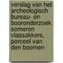 Verslag van het archeologisch bureau- en booronderzoek Someren Vlassakkers, perceel van den Boomen