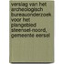 Verslag van het archeologisch bureauonderzoek voor het plangebied Steensel-Noord, gemeente Eersel