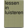 Lessen in luisteren by Montgomery