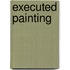 Executed painting