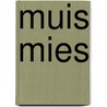 Muis Mies door J. Bootsma