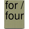 For / Four by Unknown