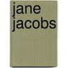 Jane Jacobs door G.J. Hospers