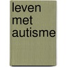 Leven met autisme door M. Schipper