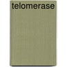 Telomerase by T. de Schutter