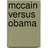 McCain versus Obama door E. van de Bilt
