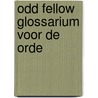 Odd Fellow Glossarium voor de Orde door E. Born