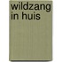 Wildzang in huis