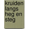Kruiden langs heg en steg door Thysse