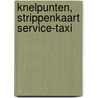 Knelpunten, strippenkaart service-taxi door M.P. Tillemans