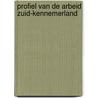 Profiel van de Arbeid Zuid-Kennemerland door C.A. Otto