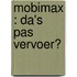 Mobimax : da's pas vervoer?