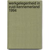 Werkgelegenheid in Zuid-kennemerland 1994 door C.A. Otto