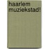 Haarlem muziekstad!