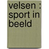 Velsen : sport in beeld by W. Molenaar