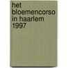 Het bloemencorso in Haarlem 1997 door M.M.J.M. Canisius