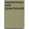 Haarlemmers over Spaarnwoude door W. Molenaar