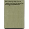 Een classificatie van de Haarlemse buurten voor het woningvoorraadbeleid door M. van Wezel