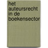 Het auteursrecht in de boekensector by K. van Damme