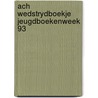 Ach wedstrydboekje jeugdboekenweek 93 door Moeyaert