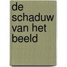De schaduw van het beeld by K. Verschuren