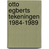 Otto egberts tekeningen 1984-1989 door Onbekend