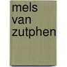 Mels van zutphen by Unknown