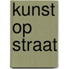 Kunst op straat door Hooff
