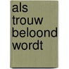 Als trouw beloond wordt by Walter Scott