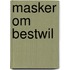 Masker om bestwil