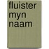 Fluister myn naam