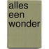 Alles een wonder