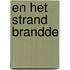 En het strand brandde