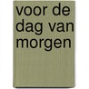 Voor de dag van morgen by Michaels