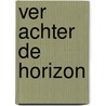 Ver achter de horizon door Cork