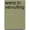Wens in vervulling by Harvey Robbins