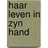 Haar leven in zyn hand