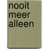 Nooit meer alleen