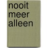 Nooit meer alleen by Sahil Malik