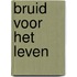 Bruid voor het leven