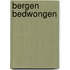 Bergen bedwongen