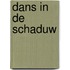 Dans in de schaduw