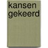 Kansen gekeerd