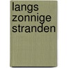 Langs zonnige stranden by Robert Browining